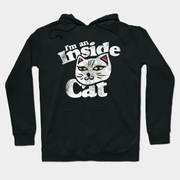 I'm an inside cat Hoodie by bubbsnugg